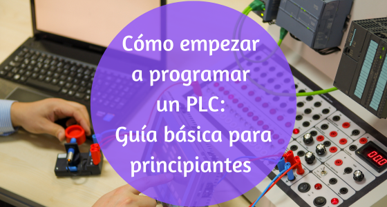 Cómo empezar a programar un PLC